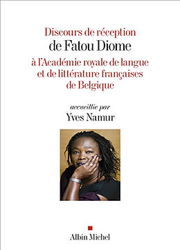 Broché Discours de réception de Fatou Diome à l'Académie royale de langue et de littérature françaises de Belgique de Fatou Diome