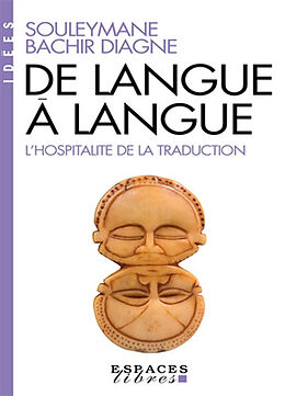 Broché De langue à langue : l'hospitalité de la traduction de Souleymane Bachir Diagne