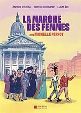 Broschiert La marche des femmes : avec Michelle Perrot von Annick; Couturier, Sophie; Ere, Emma Cojean