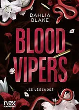 Broschiert Les légendes. Blood Vipers von Dahlia Blake