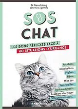 Broschiert SOS chat : les bons réflexes face à 60 situations d'urgence von Pierre Fabing