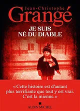 Kartonierter Einband Je suis né du diable von Jean-Christophe Grangé