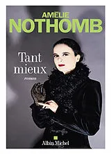 Kartonierter Einband Tant mieux von Amélie Nothomb