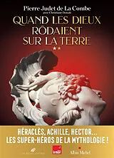 Broschiert Quand les dieux rôdaient sur la Terre. Vol. 2 von Pierre Judet de La Combe