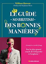 Broschiert Le guide so british des bonnes manières von William Hanson