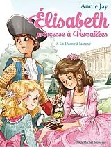 Broschiert Elisabeth t3 la dame a la rose von Jay-a+delrieu-a