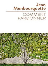 Broschiert Comment pardonner von Jean Monbourquette