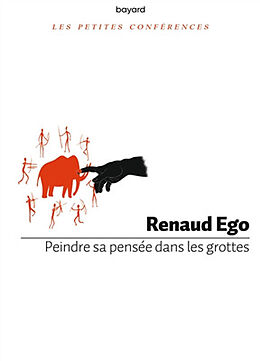 Broché Peindre sa pensée dans les grottes de Renaud Ego