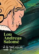 Broschiert Lou Andreas-Salomé : Si tu veux une vie, vole-la ! von Séverine; Sautreuil, Olivia Vidal