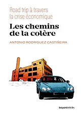 Broschiert Les chemins de la colère : road trip à travers la crise économique von Antonio Rodriguez