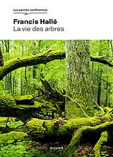 Broschiert La vie des arbres von Francis Hallé