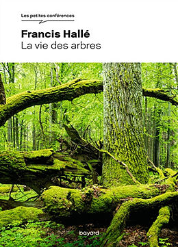 Broché La vie des arbres de Francis Hallé