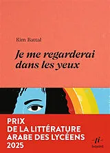 Broschiert Je me regarderai dans les yeux von Rim Battal