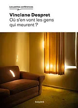 Broschiert Où vont les gens qui meurent ? von Vinciane Despret
