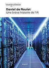 Broschiert Une brève histoire de l'IA von Daniel de Roulet
