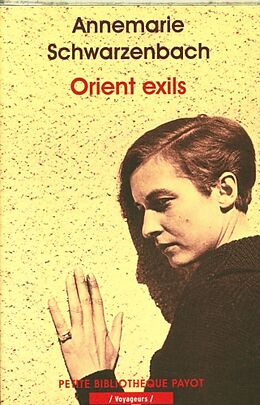 Broché Orient exils de Annemarie Schwarzenbach