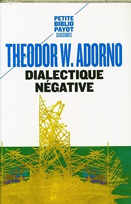 Broché Dialectique négative de Theodor W. Adorno