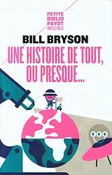 Broschiert Une histoire de tout, ou presque... von Bill Bryson