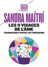 Broschiert Les 9 visages de l'âme : l'épanouissement spirituel par l'ennéagramme von Sandra Maítrí