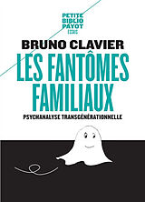 Broschiert Les fantômes familiaux : psychanalyse transgénérationnelle von Bruno Clavier