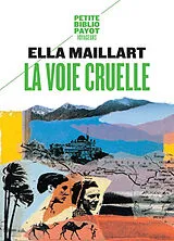 Broschiert La voie cruelle : deux femmes, une Ford vers l'Afghanistan von Ella Maillart