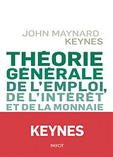 Broché Théorie générale de l'emploi, de l'intérêt et de la monnaie de John Maynard Keynes