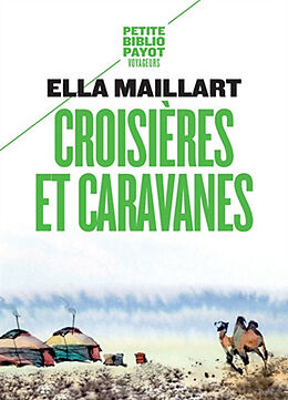 Broché Croisières et caravanes de Ella Maillart