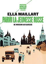 Broschiert Parmi la jeunesse russe : de Moscou au Caucase von Ella Maillart