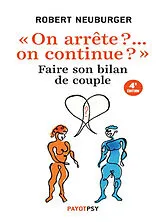 Broschiert On arrête ?... On continue ? : faire son bilan de couple von Robert Neuburger