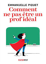 Broschiert Comment ne pas être un prof idéal von Emmanuelle Piquet