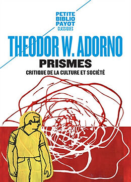 Broché Prismes : critique de la culture et société de Theodor Wiesengrund Adorno