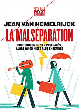 Broché La malséparation : pourquoi on n'est pas séparés alors qu'on n'est plus ensemble de Jean Van Hemelrijck