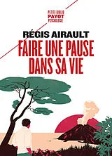 Broschiert Faire une pause dans sa vie : au pays de la lune à l'envers von Régis Airault