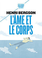 Broché L'âme et le corps. Le cerveau et la pensée de Henri Bergson