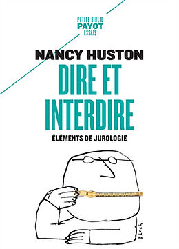 Broché Dire et interdire : éléments de jurologie de Nancy Huston