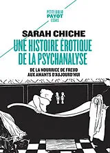 Broschiert Une histoire érotique de la psychanalyse : de la nourrice de Freud aux amants d'aujourd'hui von Sarah Chiche