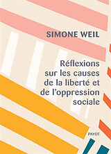 Broché Réflexions sur les causes de la liberté et de l'oppression sociale de Simone Weil