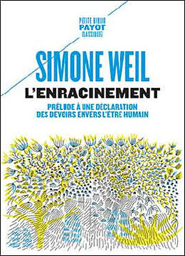 Broché L'enracinement : prélude à une déclaration des devoirs envers l'être humain de Simone Weil