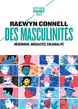 Broché Masculinités : hégémonie, inégalités, colonialité de Raewyn Connell