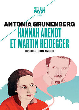 Broché Hannah Arendt et Martin Heidegger : histoire d'un amour de Antonia Grunenberg