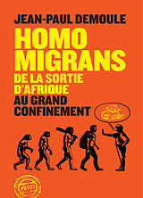 Broché Homo migrans : de la sortie d'Afrique au grand confinement de Jean-Paul Demoule