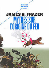 Broché Mythes sur l'origine du feu de James George Frazer