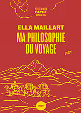 Broschiert Ma philosophie du voyage von Ella Maillart