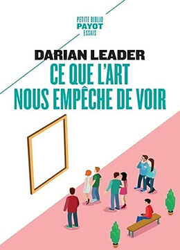 Broché Ce que l'art nous empêche de voir de Darian Leader