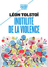 Broché Inutilité de la violence : extraits de Le salut est en vous de Léon Tolstoï