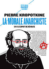 Broché La morale anarchiste. L'esprit de révolte de Pierre Kropotkine