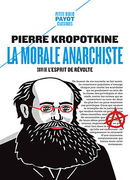 Broché La morale anarchiste. L'esprit de révolte de Pierre Kropotkine