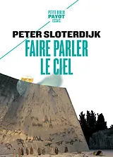 Broschiert Faire parler le ciel : de la théopoésie von Peter Sloterdijk