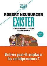 Broché Exister : le plus intime et fragile des sentiments de Robert Neuburger