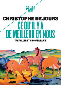 Broché Ce qu'il y a de meilleur en nous : travailler et honorer la vie de Christophe Dejours